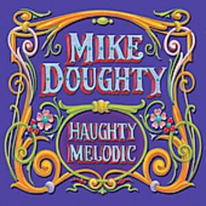Mike Doughty - Haughty Melodic  CD